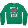 lady lift like a boss Crewneck Sweatshirt