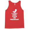 I Cant Keep Calm I Am Getting Pregnant Tank Top
