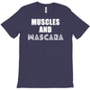 muscles and mascara T-Shirt