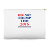 idk not trump though 2016 Accessory Pouches