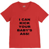 i can kick your babys ass V-Neck Tee