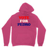 Vote For Pedro Unisex Hoodie