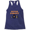 Never Forget Racerback Tank