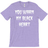 you warm my black T-Shirt