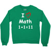 kids boys childrens i love math 1+1=11 funny Crewneck Sweatshirt