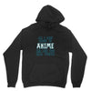 care about anime and two real people girls Hoodie
