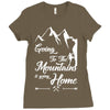 Going To The Mountains Is Going Home Ladies Fitted T-Shirt
