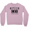 I Am Pretty Cool but Cry A lot You Wouldnt Understand Crewneck Sweatshirt