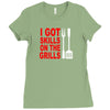 got skills on the grills apron Ladies Fitted T-Shirt