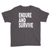 endure survive Youth Tee