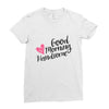 good morning handsome Ladies Fitted T-Shirt