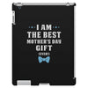 I Am The Best Mother's Day Gift Ever Boy iPad 3 and 4 Case