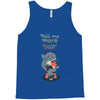 tell me more Tank Top