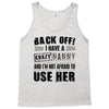 back off i have a crazy nanny and i'm not afraid to user her Tank Top