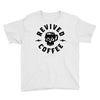revived by coffee Youth Tee
