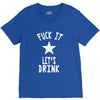 fuck it let's drink t shirt V-Neck Tee