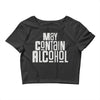 may contain alcohol Crop Top