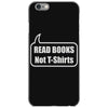 read books not t shirts (2) iPhone 6/6s Case