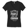 My Favorite People Call Me Cousin Women's V-Neck T-Shirt