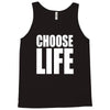 choose life Tank Top