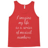 i imagine my life as a series of musical numbers Tank Top