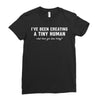 i've been creating a tiny human Ladies Fitted T-Shirt