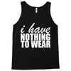 nothing to wear (2) Tank Top