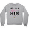 i stole her heart Crewneck Sweatshirt