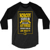 nobody exists on purpose 3/4 Sleeve Shirt