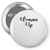 woman up Pin-back button