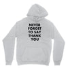 never forget to say thank you Youth Hoodie