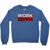 Work Hard Crewneck Sweatshirt
