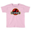 No Internet Toddler T-shirt