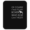 i talk to my boxer! Mousepad