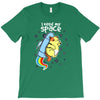 i need my space T-Shirt