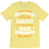 Super Cool Daughter Of A Freaking Awesome Mom T-Shirt
