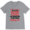 i never dreamed i would be a super cool scorpio but here i am killing V-Neck Tee