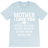 I Love You Mother T-Shirt