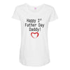 happy 1st father day Maternity Scoop Neck T-shirt