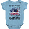Veteran Don't Thank Me Thank My Brothers &amp; Sisters Who Never Came Back Baby Bodysuit