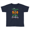 my first grade kids are smart cookies Toddler T-shirt