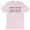 people like you T-Shirt