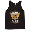 All Men Are Created Equal But Only The Best Are Born In Marc Tank Top