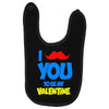moustache you to be my valentine Baby Bibs