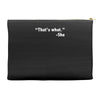 that's what she said funny Accessory Pouches