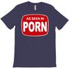 as seen in porn T-Shirt