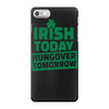 hungover tomorrow best trending iPhone 7 Case