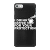 for your protection iPhone 7 Case