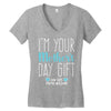 I'm Your Mother's Day Gift Dad Says You're Welcome Boy Women's V-Neck T-Shirt