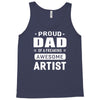proud dad of a freaking awesome artist Tank Top